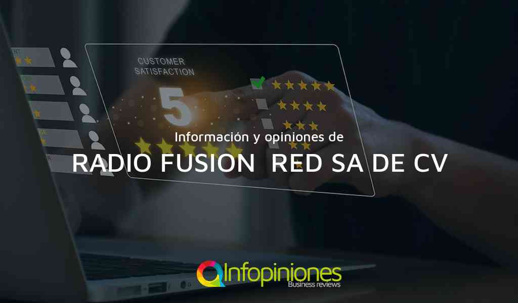 Información y opiniones sobre RADIO FUSION  RED SA DE CV de MIGUEL HIDALGO
